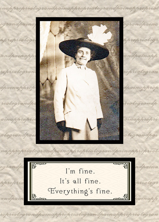 I'm Fine.  It's All Fine.