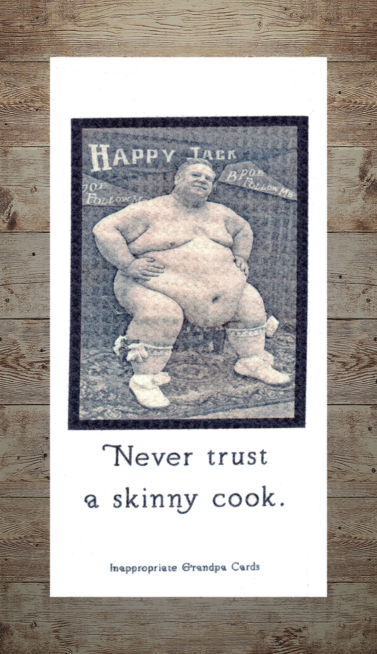 Never Trust A Skinny Cook