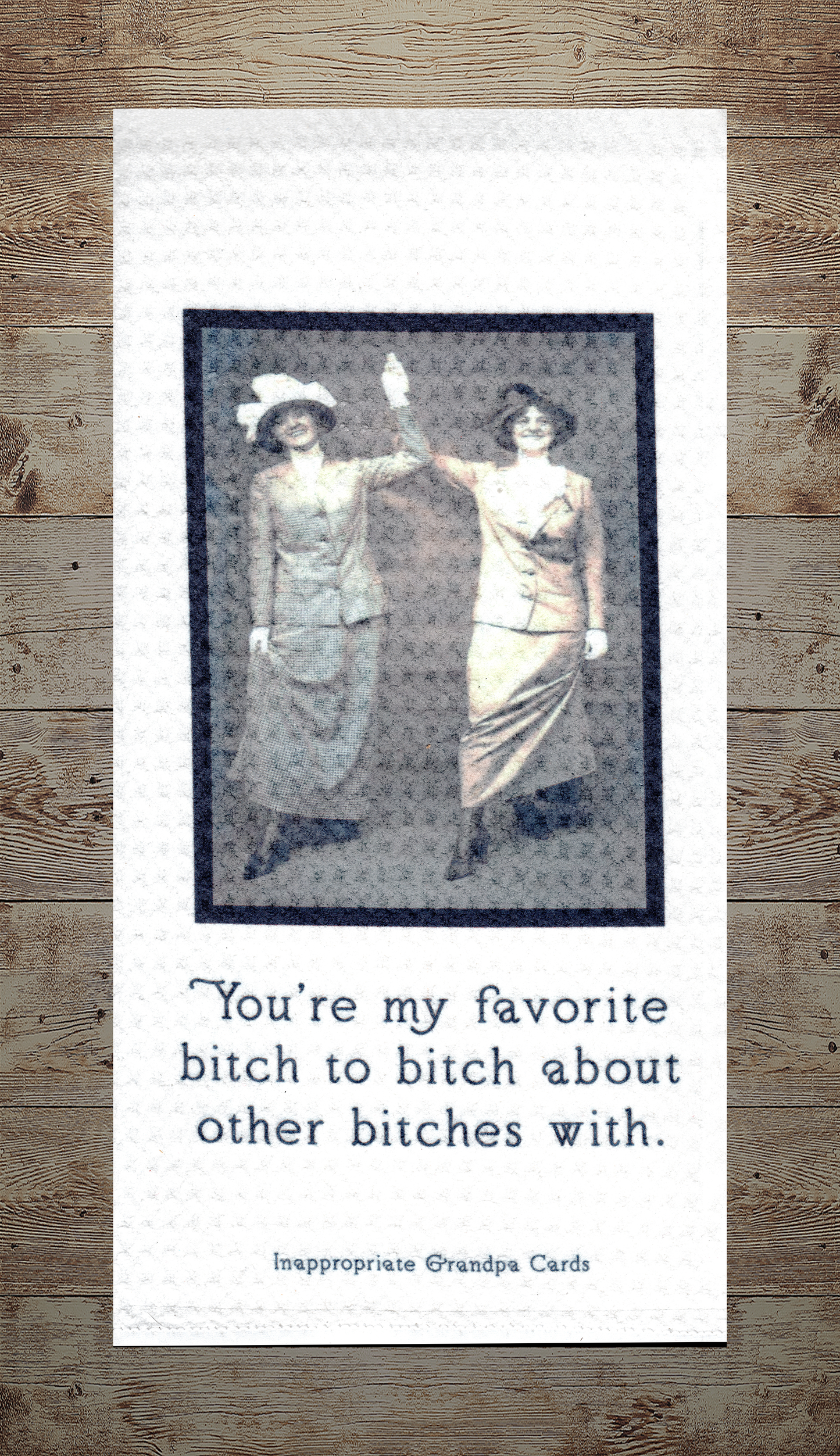 You're My Favorite Bitch To Bitch About