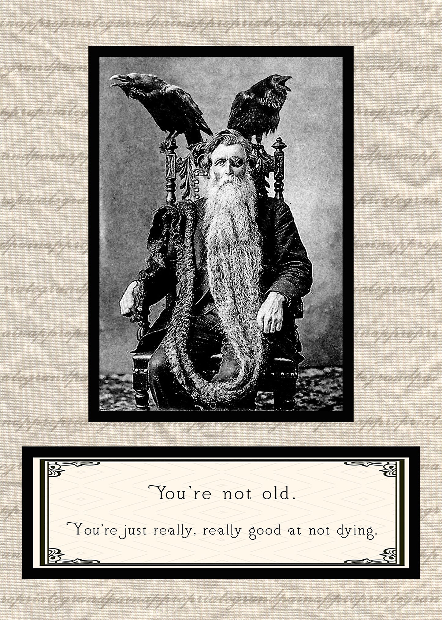 You're Not Old. You're Just Really, Really Good At Not Dying