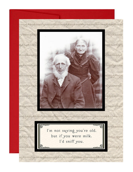 I'm Not Saying You're Old