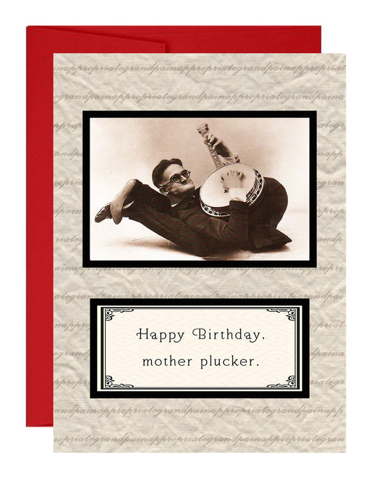 Happy Birthday, Mother Plucker